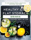 Healthy Gut, Flat Stomach Drinks: Paperback