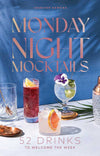 Monday Night Mocktails by Jennifer Newens: Hardcover; 152 pages / English