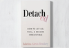 Detached: How To Let Go, Heal, & Become Irresistible (book)