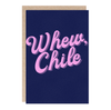 “Whew Chile” Greeting Card