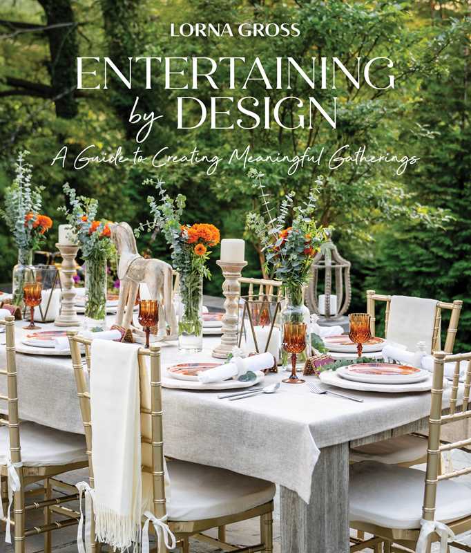 Entertaining by Design by Lorna Gross: Hardcover; 256 pages / English